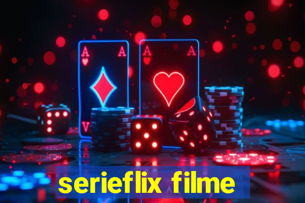 serieflix filme